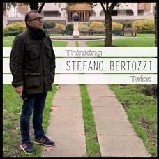Stefano Bertozzi - Thinking Twice Stefano Bertozzi - Thinking Twice