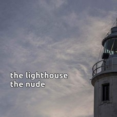 The Nude - The Lighthouse