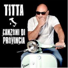 Titta - Canzoni di Provincia