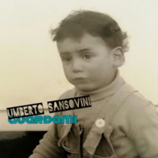 Umberto Sansovini - Guardami