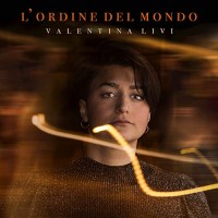 Valentina Livi - L'ordine Del Mondo Valentina Livi - L'ordine Del Mondo