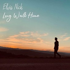 Elvis Nick - Long Walk Home