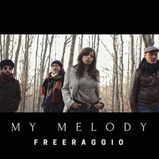 Freeraggio - My Melody